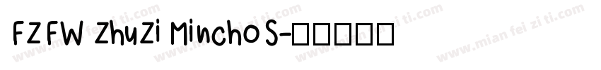 FZFW ZhuZi MinchoS字体转换